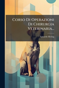 Paperback Corso Di Operazioni Di Chirurgia Veterinaria... [Italian] Book