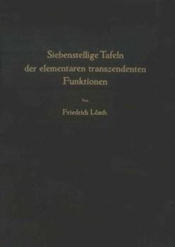 Paperback Siebenstellige Tafeln Der Elementaren Transzendenten Funktionen [German] Book