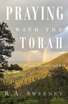 Praying with the Torah: Growing in Prayer with God's Word (Praying with the Bible)