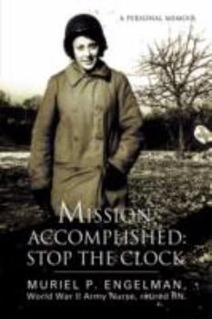 Paperback Mission Accomplished: Stop the Clock: a Personal Memoir Book