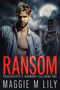 Ransom: A Psychic Shifter Paranormal Romance (Peacekeeper's Harmony Book 1) - Book #1 of the Peacekeeper's Harmony