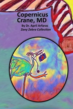 Copernicus Crane, M.D. (A-Zany Zebra Collection)