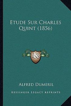 Paperback Etude Sur Charles Quint (1856) [French] Book