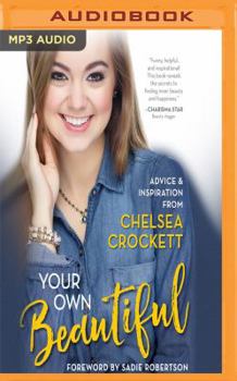 MP3 CD Your Own Beautiful: Advice & Inspiration from Youtube Sensation Chelsea Crockett Book