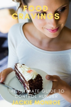 Paperback Food Cravings: The Ultimate Guide to Control Hunger Book