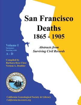 Paperback San Francisco Deaths 1865-1905 Volume I: A-D Book