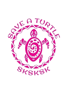 Paperback SKSKSK Save A Turtle: And I oop Dot Grid Paper Journal With Bullets For Tasks, Drawing & Note Taking (6x9, 120 Pages) Book