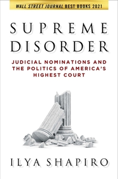 Paperback Supreme Disorder: Judicial Nominations and the Politics of America's Highest Court Book