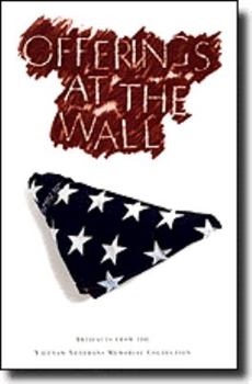 Hardcover Offerings at the Wall: Artifacts from the Vietnam Veterans Memorial Collection Book