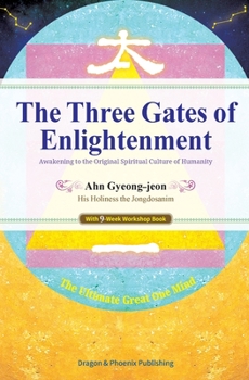 The Three Gates of Enlightenment: Awakening to the Original Spiritual Culture of Humanity