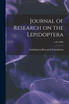 Paperback Journal of Research on the Lepidoptera; v.26 (1988) Book