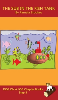 Hardcover The Sub In The Fish Tank Chapter Book: Sound-Out Phonics Books Help Developing Readers, including Students with Dyslexia, Learn to Read (Step 3 in a S Book