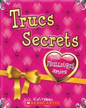 Hardcover Trucs Secrets Pour Meilleures Amies [French] Book