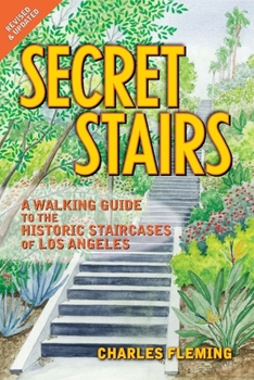 Paperback Secret Stairs: A Walking Guide to the Historic Staircases of Los Angeles (Revised September 2020) Book