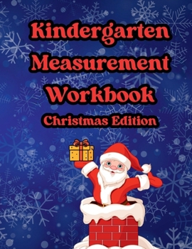 Paperback Kindergarten Measurement Workbook: Christmas Edition Book