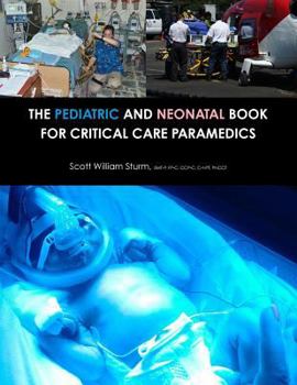 Paperback The Pediatric and Neonatal Book For Critical Care Paramedics Book