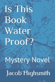Paperback Is This Book Water Proof? Mystery Novel Book