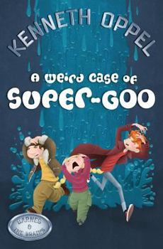 A Weird Case of Super-Goo - Book #5 of the Barnes and The Brains
