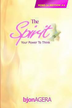 Paperback The SPIRIT: Your Power To THINK Book