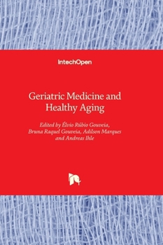 Hardcover Geriatric Medicine and Healthy Aging Book