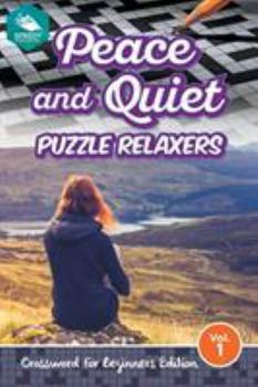 Paperback Peace and Quiet Puzzle Relaxers Vol 1: Crossword For Beginners Edition Book
