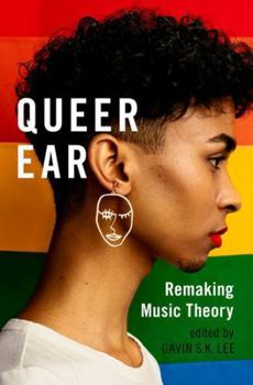 Hardcover Queer Ear: Remaking Music Theory Book