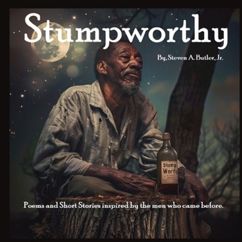 Stumpworthy: Poetry and Short Stories