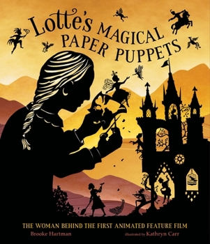 Hardcover Lotte's Magical Paper Puppets: The Woman Behind the First Animated Feature Film Book