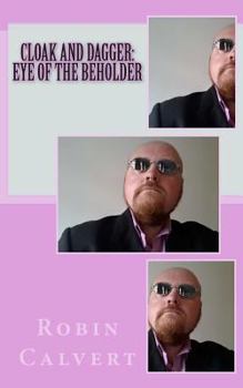 Paperback Cloak and Dagger: Eye Of The Beholder Book