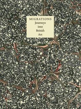 Paperback Migrations: Journeys in British Art Book