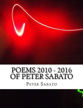 Paperback poems 2010 - 2016 of Peter Sabato Book