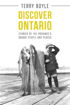 Paperback Discover Ontario: Stories of the Province's Unique People and Places Book
