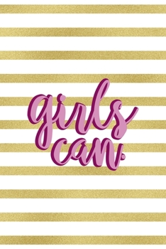Girls Can: All Purpose 6x9 Blank Lined Notebook Journal Way Better Than A Card Trendy Unique Gift Black And Gold Texture Fight Like A Girl