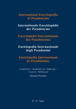 Hardcover International Encyclopedia of Pseudonyms: Part I: Real Names: Vol. 4: Goskeciv - Kaekebeke Book