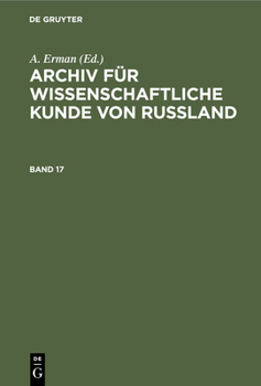Hardcover Archiv Für Wissenschaftliche Kunde Von Russland. Band 17 [German] Book