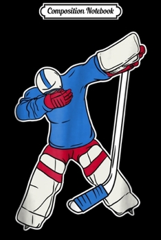 Composition Notebook: Dabbing Ice Hockey Funny Dab Team Boys Kids Gifts Journal/Notebook Blank Lined Ruled 6x9 100 Pages