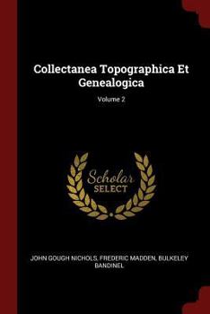 Paperback Collectanea Topographica Et Genealogica; Volume 2 Book