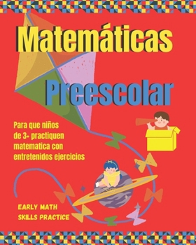 Paperback Matemáticas Preescolar: Libro de matemáticas con actividades para preescolares 3+ [Spanish] Book