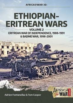 Paperback Ethiopian-Eritrean Wars: Volume 2 - Eritrean War of Independence, 1988-1991 & Badme War, 1998-2001 Book
