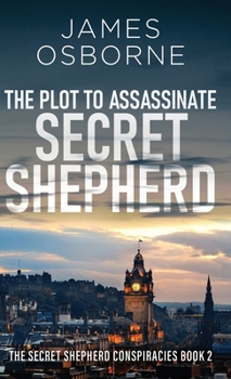 Hardcover The Plot to Assassinate Secret Shepherd Book