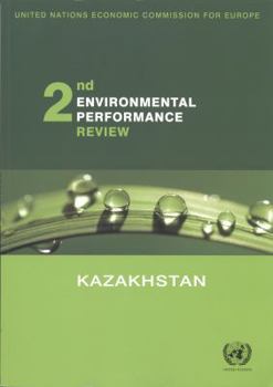 Paperback Environmental Performance Review: Kazakhstan - Second Review (Environmental Performance Reviews Series) Book