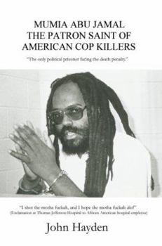 Paperback Mumia Abu Jamal: The Patron Saint of American Cop Killers Book