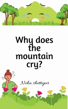 Paperback Why does the mountain cry? Book