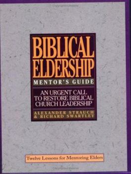 Paperback Biblical Eldership Mentor's Guide: Mentor's Guide Book