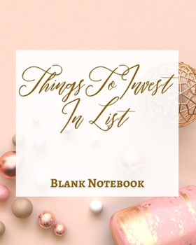Paperback Things To Invest In List - Blank Notebook - Write It Down - Pastel Rose Pink Gold - Abstract Modern Contemporary Unique Book