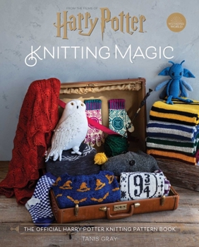 Hardcover Harry Potter: Knitting Magic: The Official Harry Potter Knitting Pattern Book