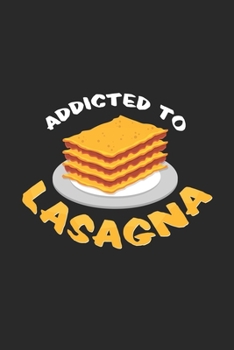 Addicted to lasagna: 6x9 Lasagne | blank with numbers paper | notebook | notes