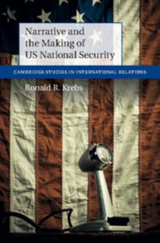 Hardcover Narrative and the Making of US National Security Book