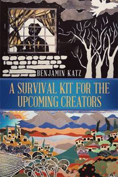 Hardcover A Survival Kit for the Upcoming Creators Book