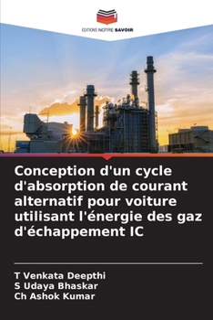 Paperback Conception d'un cycle d'absorption de courant alternatif pour voiture utilisant l'énergie des gaz d'échappement IC [French] Book